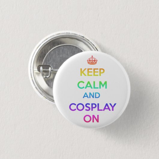 Behalten Sie Ruhe und Cosplay an Button (Vorne & Hinten)