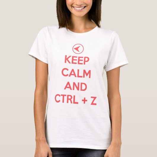 Behalten Sie Ruhe und Ctrl z T-Shirt (Vorderseite)