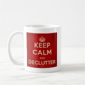 "Behalten Sie Ruhe-und Declutter" Tasse (Links)