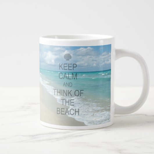 Behalten Sie Ruhe und denken Sie an den Strand Jumbo-Tasse (Rechts)