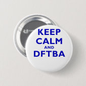 Behalten Sie Ruhe und DFTBA Button (Vorne & Hinten)