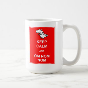 Behalten Sie Ruhe und Dinosaurier-Tasse OM Nom Nom Kaffeetasse