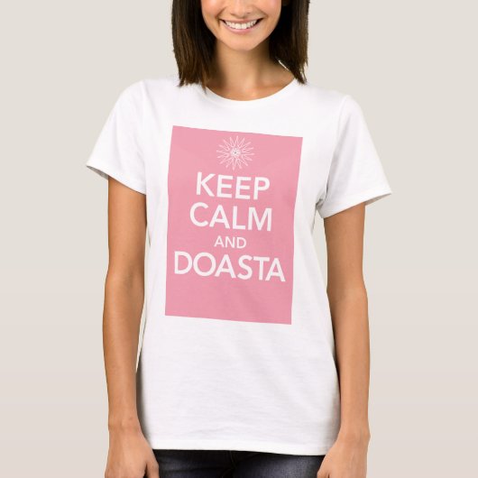 BEHALTEN Sie RUHE und DOASTA T-Shirt (Vorderseite)
