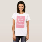 BEHALTEN Sie RUHE und DOASTA T-Shirt (Vorne ganz)