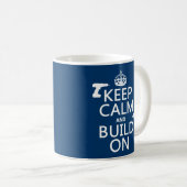 Behalten Sie Ruhe und errichten Sie auf Kaffeetasse (VorderseiteRechts)
