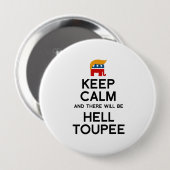 Behalten Sie Ruhe und es gibt HölleToupee Button (Vorne & Hinten)