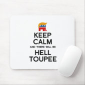 Behalten Sie Ruhe und es gibt HölleToupee Mousepad (Mit Mouse)