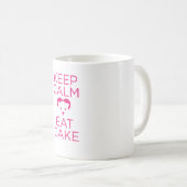 Behalten Sie Ruhe und essen Sie Tasse des (VorderseiteRechts)