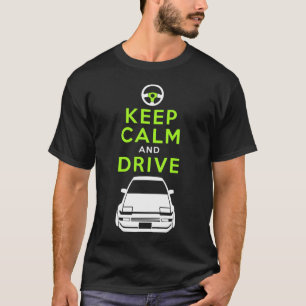 Behalten Sie Ruhe und fahren Sie - AE86- /version4 T-Shirt