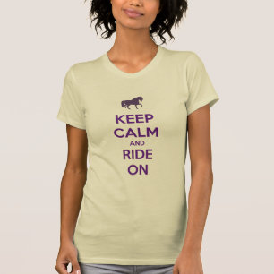 Behalten Sie Ruhe und fahren Sie auf T-Shirt
