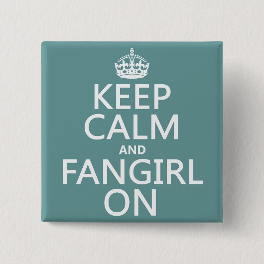 Behalten Sie Ruhe und Fangirl auf (in allen Button (Vorderseite)