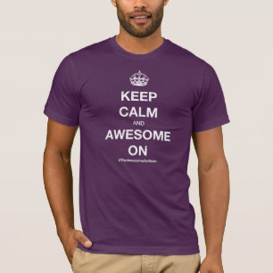 Behalten Sie Ruhe und fantastisch auf Shirt