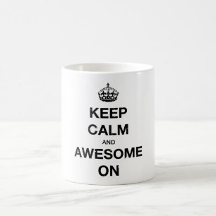 Behalten Sie Ruhe und fantastisch auf Tasse