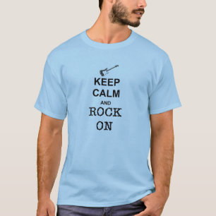 Behalten Sie Ruhe und Felsen an! T-Shirt