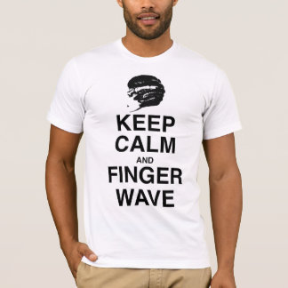 BEHALTEN SIE RUHE UND FINGER-WELLE! T-Shirt