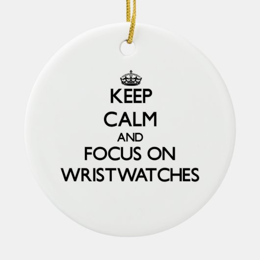 Behalten Sie Ruhe und Fokus auf Armbanduhren Keramik Ornament (Vorne)