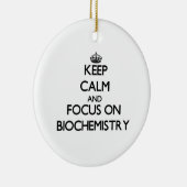 Behalten Sie Ruhe und Fokus auf Biochemie Keramikornament (Rechts)
