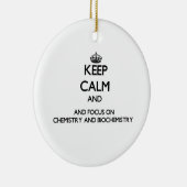 Behalten Sie Ruhe und Fokus auf Chemie und Keramik Ornament (Rechts)