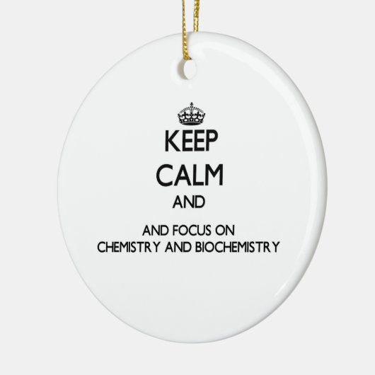 Behalten Sie Ruhe und Fokus auf Chemie und Keramik Ornament (Links)