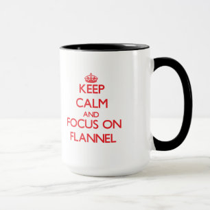 Behalten Sie Ruhe und Fokus auf Flanell Tasse