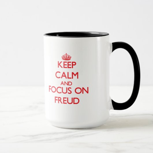 Behalten Sie Ruhe und Fokus auf Freud Tasse (Rechts)