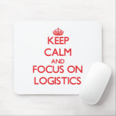 Behalten Sie Ruhe und Fokus auf Logistik Mousepad (Mit Mouse)