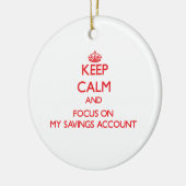 Behalten Sie Ruhe und Fokus auf meinem Sparkonto Keramikornament (Links)