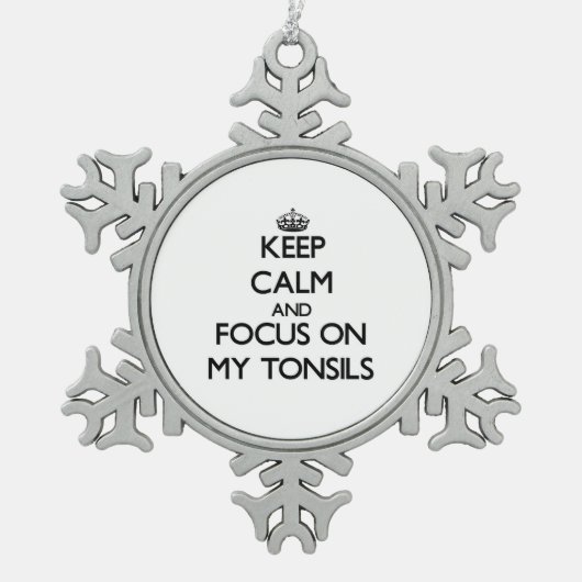 Behalten Sie Ruhe und Fokus auf meinen Mandeln Schneeflocken Zinn-Ornament (Vorderseite)