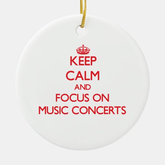 Behalten Sie Ruhe und Fokus auf Musik-Konzerten Keramik Ornament (Vorne)