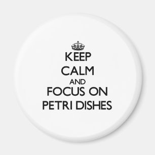 Behalten Sie Ruhe und Fokus auf Petri-Geschirr Magnet