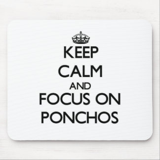 Behalten Sie Ruhe und Fokus auf Ponchos Mousepad