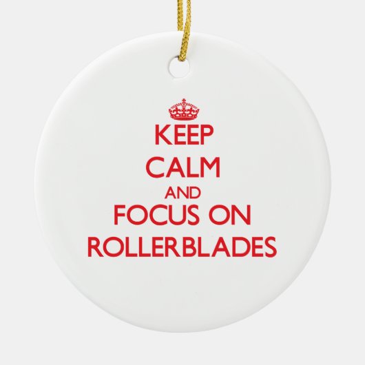 Behalten Sie Ruhe und Fokus auf Rollerblades Keramikornament (Vorne)