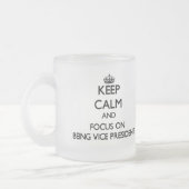 Behalten Sie Ruhe und Fokus auf Sein Vizepräsident Mattglastasse (Links)