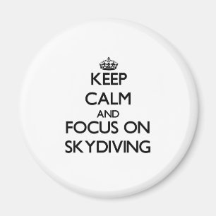 Behalten Sie Ruhe und Fokus auf Skydiving Magnet