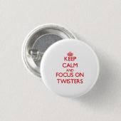 Behalten Sie Ruhe und Fokus auf Twisters Button (Vorne & Hinten)