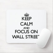 Behalten Sie Ruhe und Fokus auf Wall Street Mousepad (Mit Mouse)