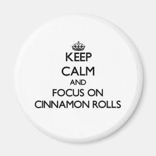 Behalten Sie Ruhe und Fokus auf Zimt Rolls Magnet