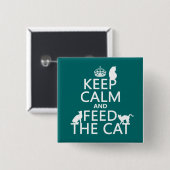 Behalten Sie Ruhe und füttern Sie die Katze Button (Vorne & Hinten)