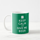 Behalten Sie Ruhe und geben Sie mir Bier Kaffeetasse (Links)