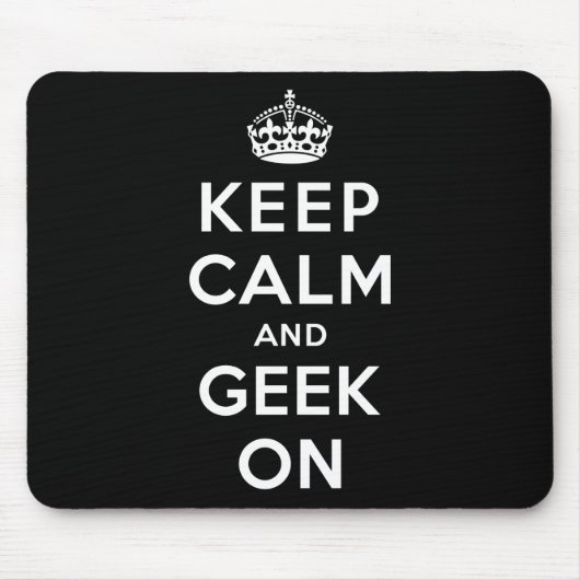 Behalten Sie Ruhe und Geek an Mousepad (Vorne)
