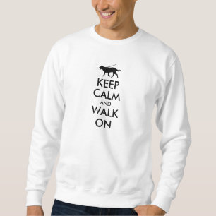 Behalten Sie Ruhe und gehen Sie auf Hund gehendes Sweatshirt