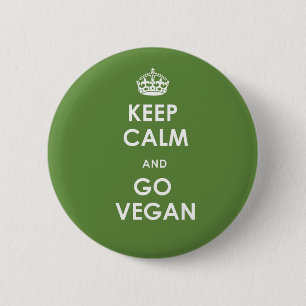 Behalten Sie Ruhe und gehen Sie Knopf veganer Button