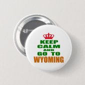 Behalten Sie Ruhe und gehen Sie nach WYOMING Button (Vorne & Hinten)