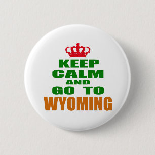 Behalten Sie Ruhe und gehen Sie nach WYOMING Button
