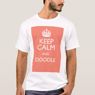 BEHALTEN SIE RUHE UND GEKRITZEL T-Shirt