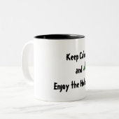 Behalten Sie Ruhe und genießen Sie die Zweifarbige Tasse (Vorderseite Links)