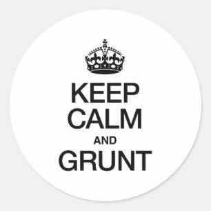 BEHALTEN SIE RUHE UND GRUNZEN RUNDER AUFKLEBER