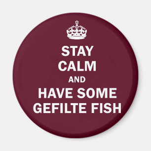 Behalten Sie Ruhe und haben Sie einige Gefilte Magnet