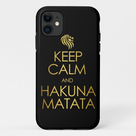 Behalten Sie Ruhe und Hakuna Matata Case-Mate iPhone Hülle (Rückseite)