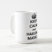 Behalten Sie Ruhe und Hakuna Matata Kaffeetasse (Vorderseite Links)